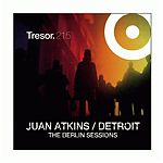 Juan Atkins - The Berlin Sessions