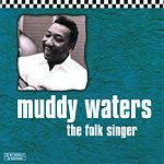 Muddy Waters - You Can't Lose What You Ain't Never Had